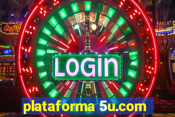 plataforma 5u.com